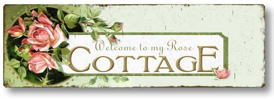 Item 95 Vintage Style Rose Cottage Welcome Sign