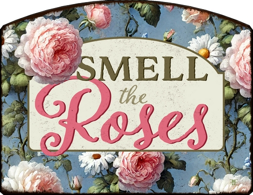 Item 66279 Smell the Roses Sign