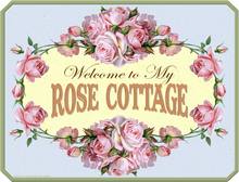 Item 1071 Welcome To My Rose Cottage Plaque